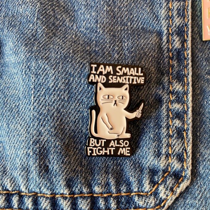 Pins & Badgets - But Also Fight Me