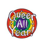 Pins & Badgets - Queer All Year