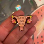 Pin - Mind Your Own Uterus