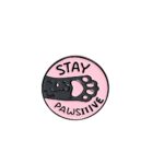 Pins & Badgets - Stay Pawsitive