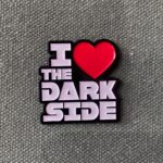 Pins & Badgets - The Dark Side