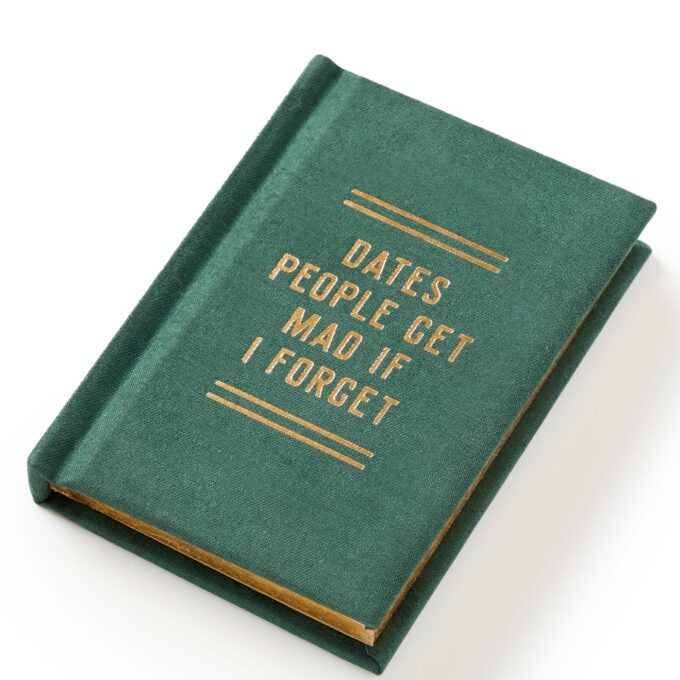 Dates People Get Mad If I Forget Tiny Diary