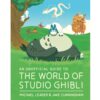 An Unofficial Guide to the World of Studio Ghibli