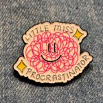 Pin - Miss Procrastinator