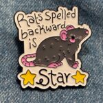 Pin - Rats Spelled Backward Is Star