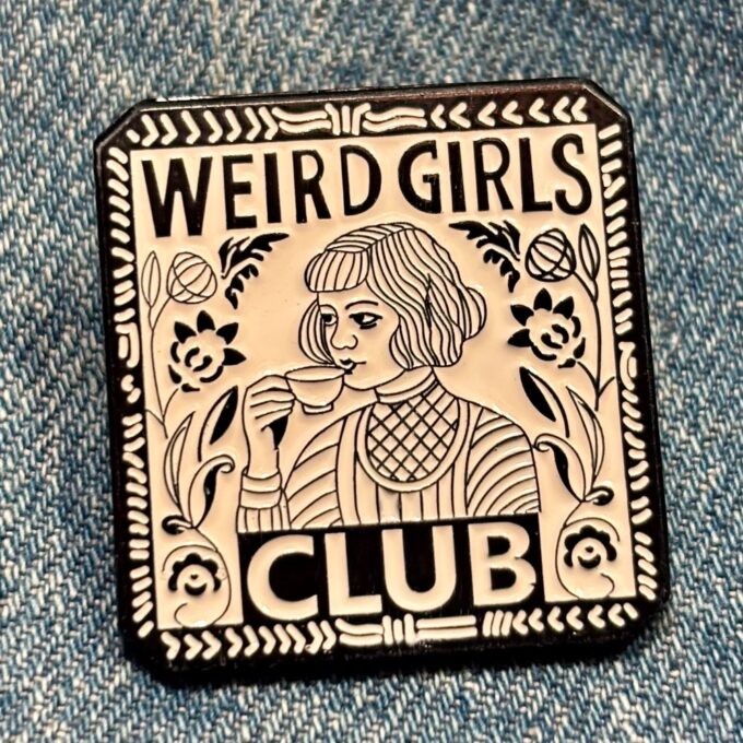 Pin - Weird Girls Club