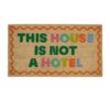 Dørmåtte - This House Is Not A Hotel